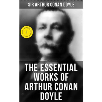 The Essential Works of Arthur Conan Doyle - 1