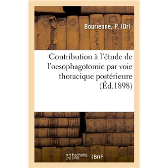 Contribution à l'étude de l'oesophagotomie par voie thoracique postérieure