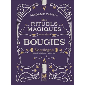 Mes rituels magiques avec des bougies - Sortilèges pour transformer votre vie - 1