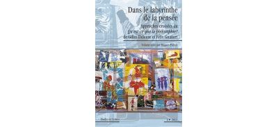 Etudes de lettres, n 297, 12/2014. dans le labyrinthe de la 