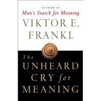 The Unheard Cry for Meaning