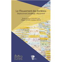 Le mouvement des frontières - déplacement, brouillage, effacement