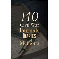 140 Civil War Journals, Diaries and Memoirs