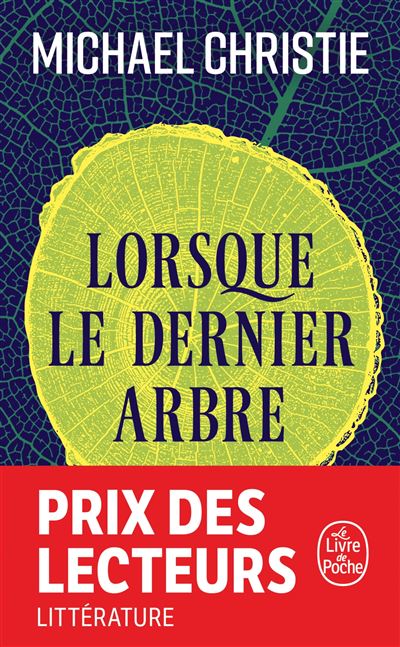 Lorsque le dernier arbre - Michael Christie - Poche