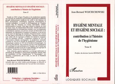 Hygiene mentale et hygiene sociale : contribution a l'histoire de l'hygienisme