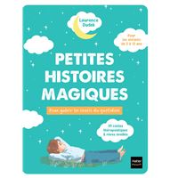 Petites histoires magiques pour guérir les soucis du quotidien