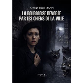 La bourgeoise dévorée par les chiens de la ville - 1