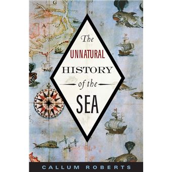 The Unnatural History of the Sea - 1