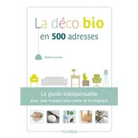 La deco bio en 500 adresses