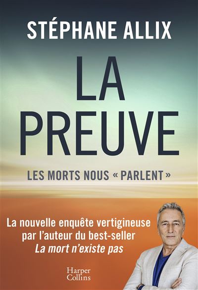 La Preuve : les morts nous "parlent" - Stéphane Allix (2025)