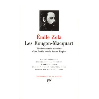 Les Rougon-Macquart - Les Rougon-Macquart, Histoire naturelle et sociale d'une famille sous le Second Empire T1 - 1