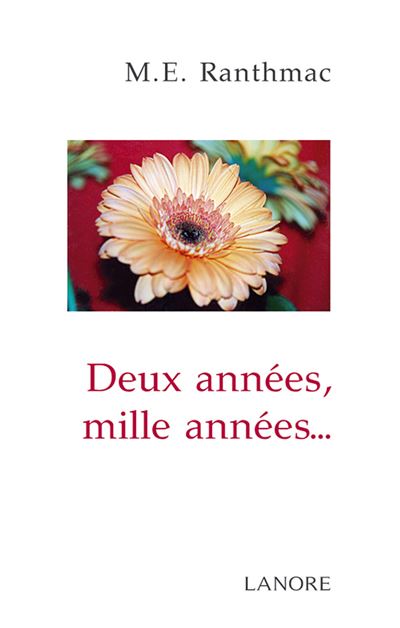 Deux années, mille années... - M-E Ranthmac - broché