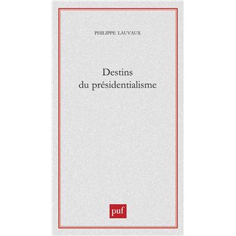 Destins du présidentialisme - 1