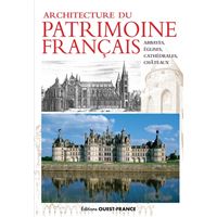 Architecture patrimoine français : abbayes, églises; châteaux