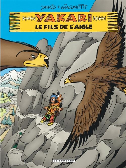 Yakari - Le fils de l'aigle - Xavier Giacometti - Gebundene Ausgabe