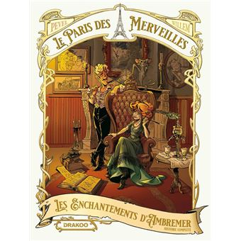 Le Paris des merveilles - Le Paris des Merveilles - Les enchantements d'Ambremer - écrin histoire complète - 1