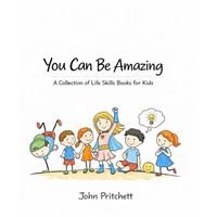 You Can Be Amazing: A Collection of Life Skills Books for Kids