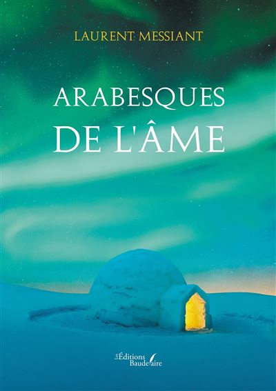 Arabesques de l'âme - Laurent Messiant - Baudelaire - broché - Poésie