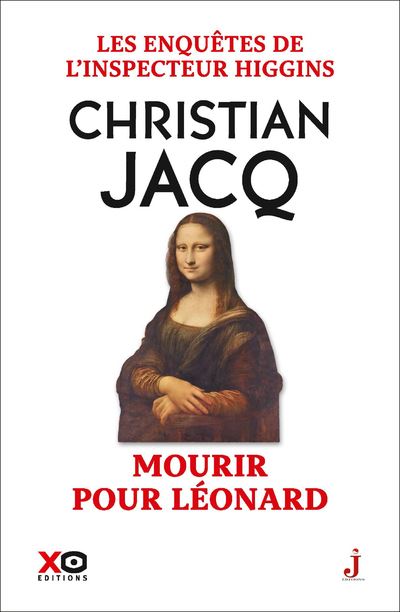 Les enquêtes de l'inspecteur Higgins - Tome 8 Mourir pour Léonard - Christian Jacq - broché