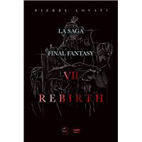 La Saga Final Fantasy VII Rebirth