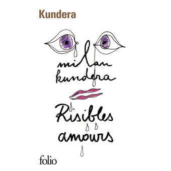 Risibles amours - Poche - Milan Kundera, François Kérel - Achat Livre ou ebook | Black friday fnac