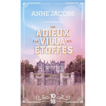 La Villa Aux Etoffes - LES ADIEUX A LA VILLA AUX ETOFFES,06 - 1