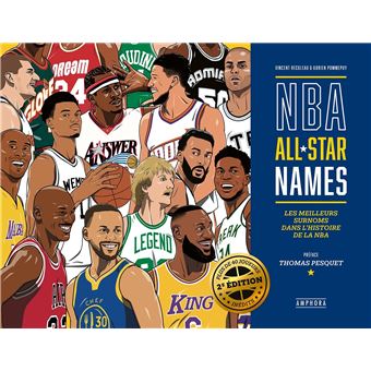 Nba all star names nouvelle edition Les meilleurs surnoms dans l histoire de la NBA broche Adrien Pommepuy Vincent Reculeau Achat Livre fnac