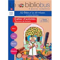 Le Bibliobus n° 15 CE2 - Ali Baba et les 40 voleurs - Cahier d'activités - Ed.2006