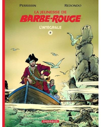 La Jeunesse de Barbe-Rouge intégrale - Tome 2 La Jeunesse de Barbe-Rouge intégrale - tome 2