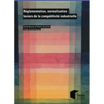 Réglementation, normalisation : leviers de la compétitivité industrielle - 1