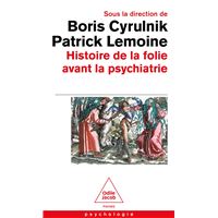 Histoire de la folie avant la psychiatrie