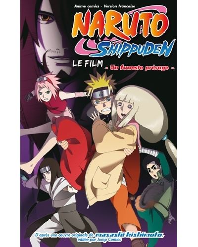 Naruto Shippuden, le film - Un funeste présage - Un funeste présage - Masashi Kishimoto - broché