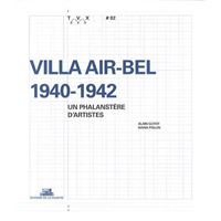 Villa Air-Bel 1940-1942, un phalanstère d'artiste