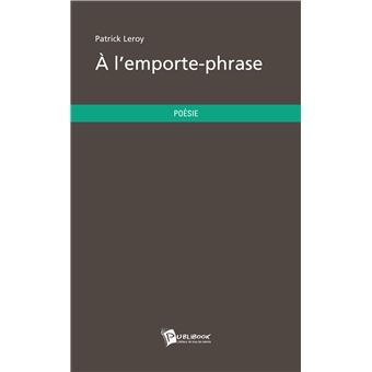 A l'emporte-phrase - 1