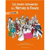 Les grands personnages de l'Histoire de France à colorier