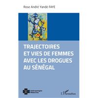 Trajectoires et vies de femmes avec les drogues au Sénégal