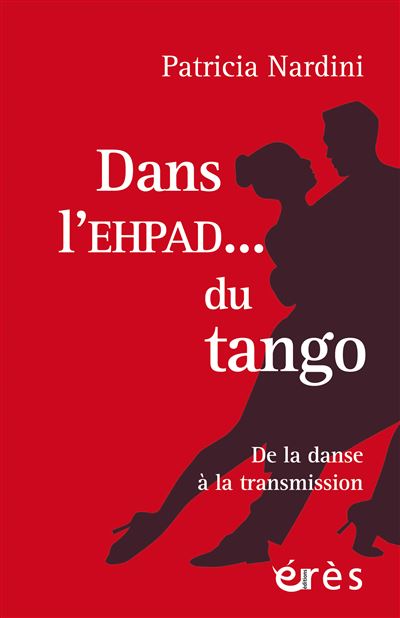 Dans l'EHPAD... du tango - Patricia Nardini - broché