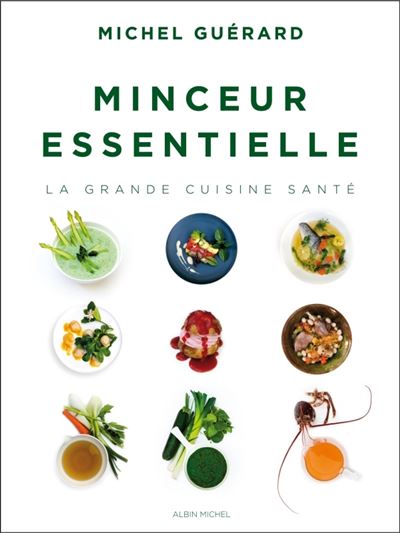 Minceur essentielle La grande cuisine santé - relié - Michel