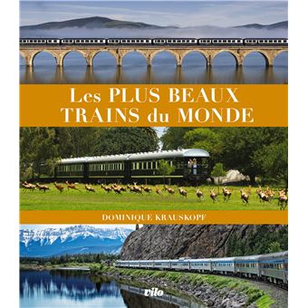 Couverture du livre Les plus beaux trains du monde de Dominique Krauskopf