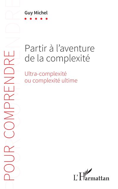 Partir à l'aventure de la complexité - Guy Michel - broché
