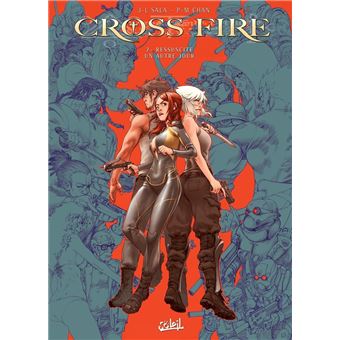 Cross fire - Ressuscite un autre jour : Cross Fire T07 - Ressuscite un autre jour