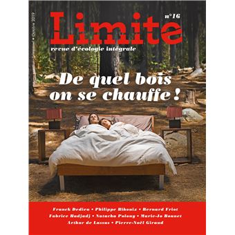 De quel bois on se chauffe ! Revue Limite no 16 - 1