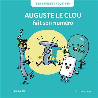 Auguste le clou fait son numéro