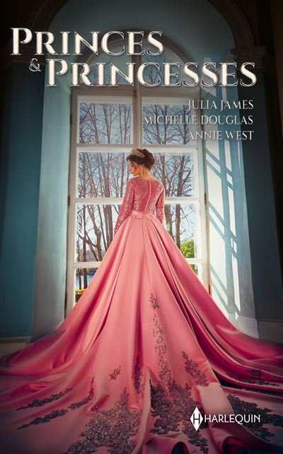 Princes & Princesses L'époux grec d'une princesse - Sarah et le cheikh - Les révélations d'une princesse - Julia James - Harlequin - Poche - Roman - Harlequin