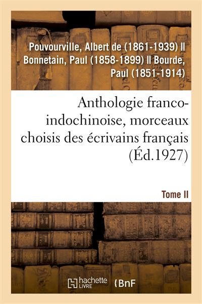 Anthologie franco-indochinoise, morceaux choisis des écrivains français - Albert de Pouvourville - broché