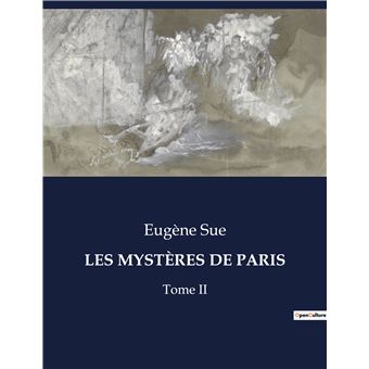 Les Mystères De Paris Tome II - Broché - Eugène Sue - Achat Livre | Fnac