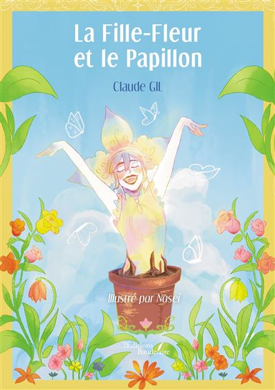 La Fille-Fleur et le Papillon - Claude Gil - Baudelaire - broché - Contes / Légendes