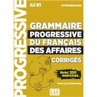 Grammaire progressive du français A2 B1 Corrigés - Niveau