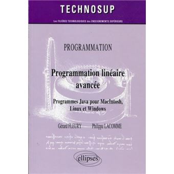 Programmation linéaire avancée. Programmes Java pour MacIntosh, Linux et Windows - niveau C