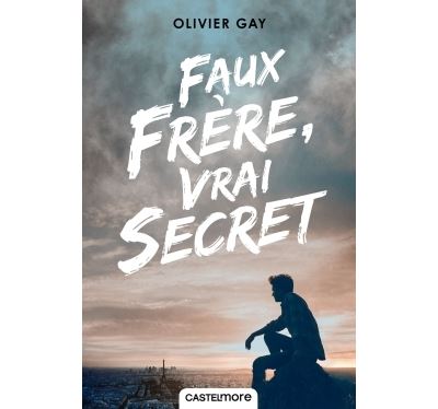 Faux frère, vrai secret - Olivier Gay - broché